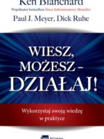 Wiesz, możesz – DZIAŁAJ! Wykorzystaj swoją wiedzę w praktyce