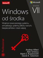 Windows od środka. Wnętrze nowoczesnego systemu, wirtualizacja, systemy plików, rozruch, bezpieczeństwo i dużo więcej wyd. 2023