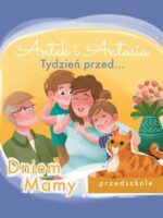 Antek i Antosia. Tydzień przed… Dniem Mamy