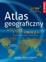 Atlas Geograficzny. Liceum i technikum