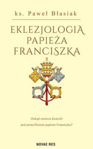 Eklezjologia Papieża Franciszka