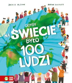 Gdyby na świecie było 100 ludzi. Gdyby na świecie było...