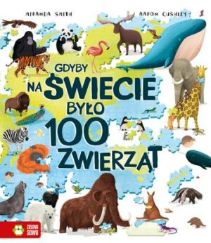 Gdyby na świecie było 100 zwierząt. Gdyby na świecie było...