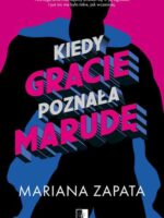 Kiedy Gracie poznała marudę