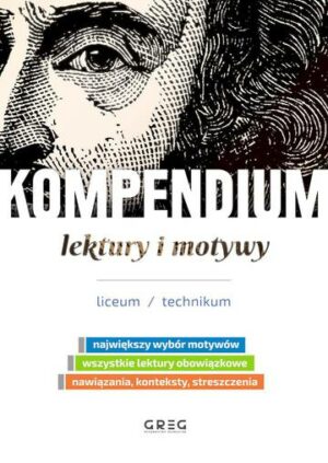 Kompendium lektury i motywy. Liceum/technikum