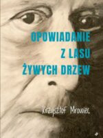 Opowiadanie z lasu żywych drzew