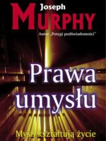 Prawa umysłu. Myśli kształtują życie