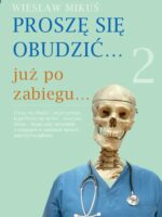 Proszę się obudzić… już po zabiegu…