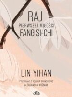 Raj pierwszej miłości Fang Si-chi