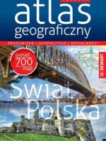 Szkolny atlas geograficzny. Środowisko geopolityka aktualności