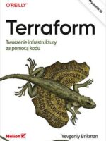 Terraform. Tworzenie infrastruktury za pomocą kodu wyd. 3