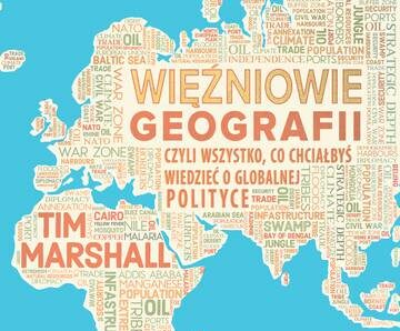 Więźniowie geografii, czyli wszystko, co chciałbyś wiedzieć o globalnej polityce wyd. 2023