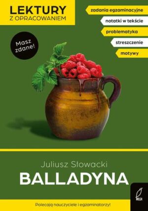 Balladyna. Lektury szkolne z opracowaniem