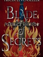 Blade of Secrets. Pożeracz sekretów. Hype