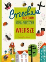 Brzechwa dzieciom. Dzieła wszystkie. Wiersze wyd. 2023