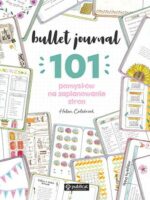 Bullet journal. 101 pomysłów na zaplanowanie stron wyd. 2023