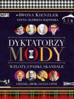 CD MP3 Dyktatorzy mody. Wzloty, upadki, skandale