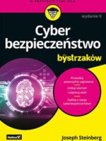 Cyberbezpieczeństwo dla bystrzaków wyd. 2