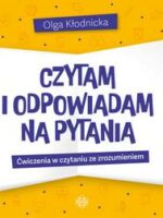 Czytam i odpowiadam na pytania Ćwiczenia w czytaniu ze zrozumieniem