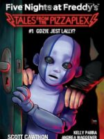 Gdzie jest Lally? Tales from the Pizzaplex. Tom 1. Five Nights at Freddy's