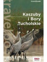 Kaszuby i Bory Tucholskie. Travelbook wyd. 3