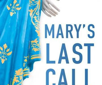 Mary’s Last Call