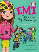 Na dwóch kółkach. Emi i Tajny Klub Superdziewczyn. Tom 15