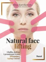 Natural face lifting. Gładka, jędrna i promienna twarz. Liftingujący taping i masaż