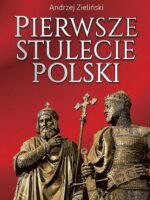 Pierwsze stulecie Polski