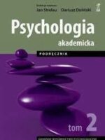 Psychologia akademicka podręcznik. Tom 2 wyd. 2