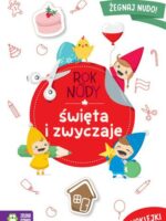 Święta i zwyczaje. Rok bez nudy