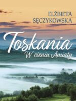 Toskania. W cieniu Amiaty