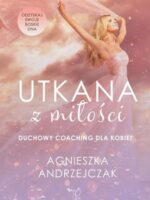 Utkana z miłości Coaching dla kobiet