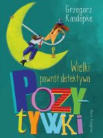 Wielki powrót detektywa Pozytywki wyd. 2023