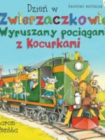 Wyruszamy pociągami z Kocurkami. Dzień w Zwierzaczkowie wyd. 2023