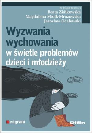 Wyzwania wychowania w świetle problemów dzieci i młodzieży