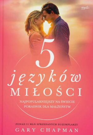 5 języków miłości. Tajemnica miłości na całe życie wyd. 3