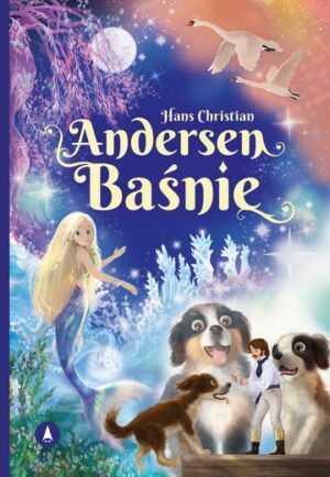 Baśnie. Hans Christian Andersen