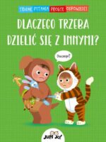 Dlaczego trzeba dzielić się z innymi? Trudne pytania proste odpowiedzi