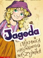 Jagoda i tajemnica zaginionego naszyjnika. Jagoda