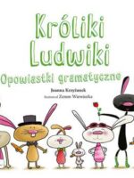 Króliki Ludwiki. Opowiastki gramatyczne