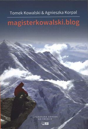 Magisterkowalski. Blog historia przerwanej miłości wyd. 2