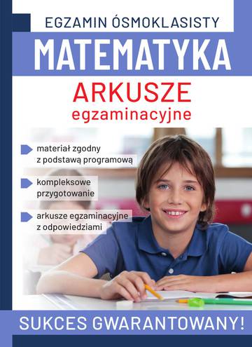 Matematyka. Arkusze Egzaminacyjne. Egzamin ósmoklasisty - Epub.pl