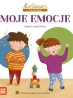 Moje emocje. Montessori. Poznaję świat