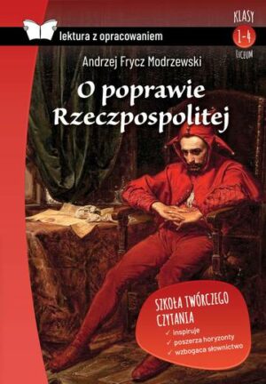 O poprawie Rzeczpospolitej. Lektura z opracowaniem