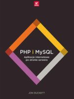 PHP i MySQL. Aplikacje internetowe po stronie serwera