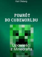 Powrót do cubewroldu opowieści z minecrafta Tom 2