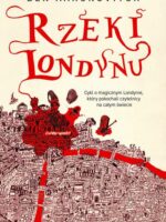 Rzeki Londynu. Peter Grant. Tom 1