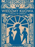 Strzał w operze. Wiedźmy Kijowa