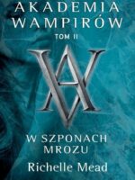 W szponach mrozu. Akademia wampirów. Tom 2